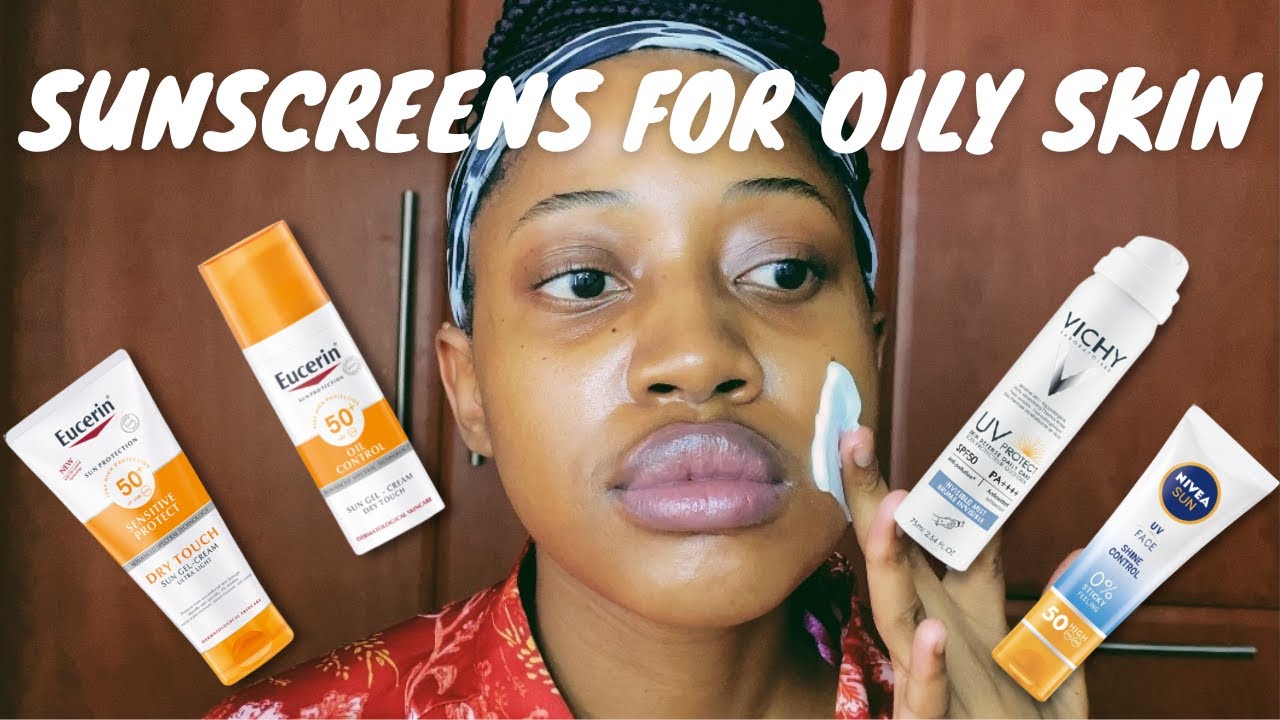 5 Sunscreens for Oily Skin | Nivea, Vichy, Eucerin | South African YouTuber 🇿🇦