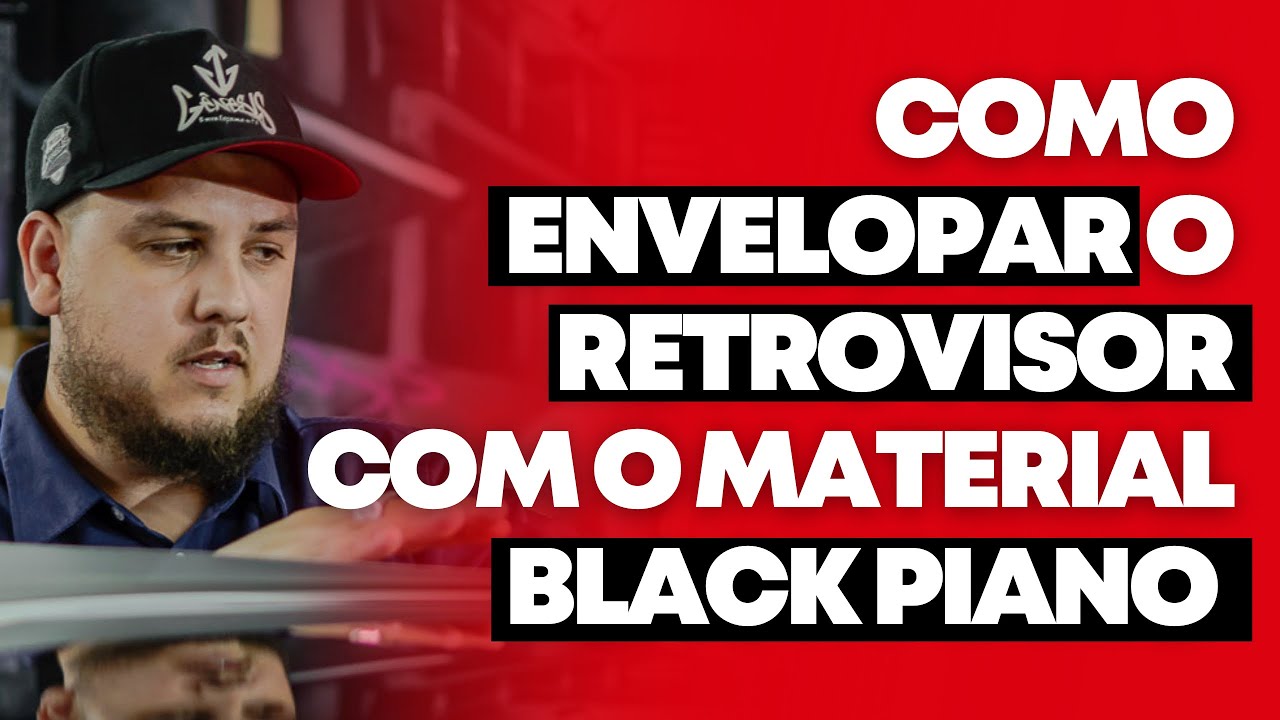 Como ENVELOPAR o RETROVISOR com o material BLACK PIANO.