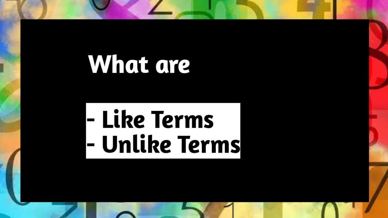 What are Like Terms and Unlike Terms | Introduction to Algebra | Pythagoras Math