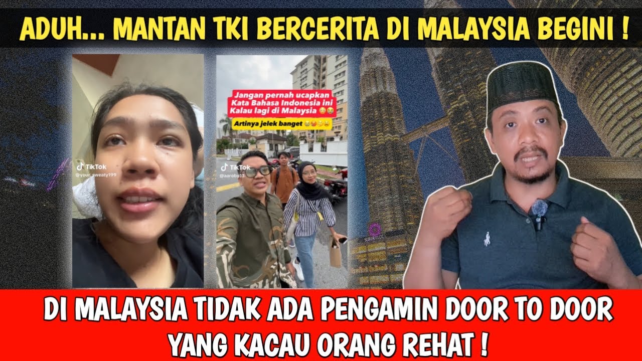 ADUH.. MANTAN TKI CERITA DI MALAYSIA BEGINI !