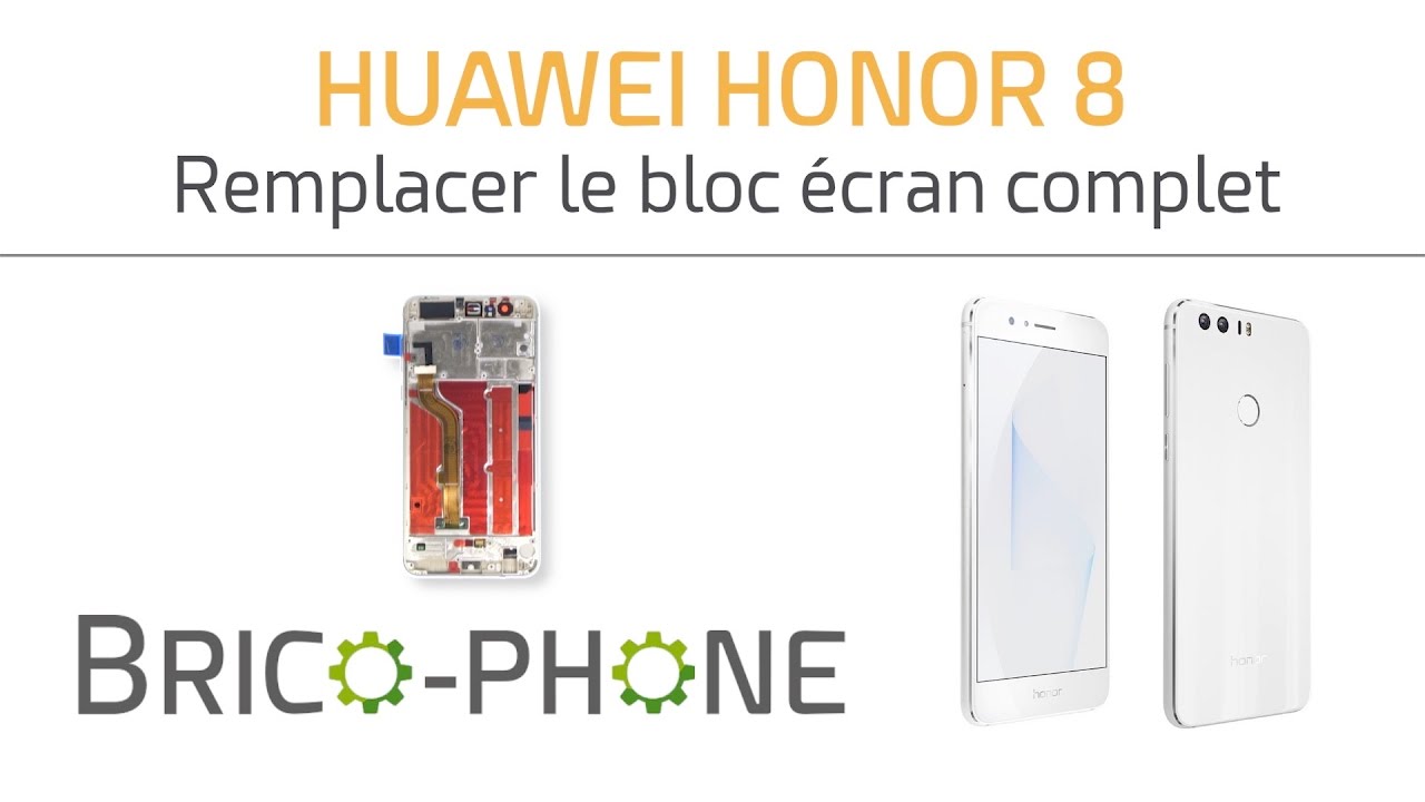 Huawei Honor 8 : remplacer le bloc écran complet (châssis + vitre + LCD)