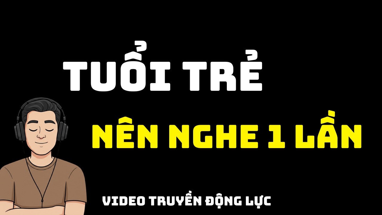 Bạn Còn Trẻ, Đừng Bỏ Qua Video Truyền Cảm Hứng Này | Động Lực Mạnh Mẽ Cho Tuổi Trẻ - V-Life Lessons