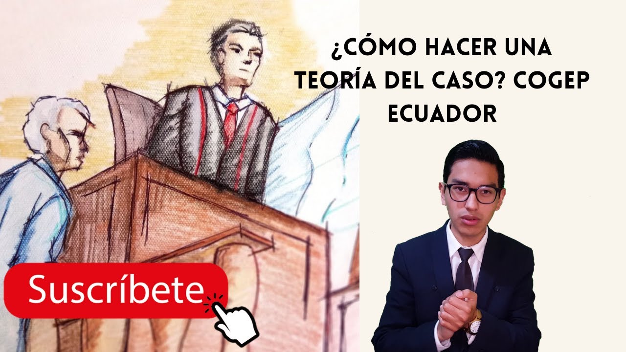 &iquest;C&Oacute;MO HACER UNA TEOR&Iacute;A DEL CASO? COGEP ECUADOR