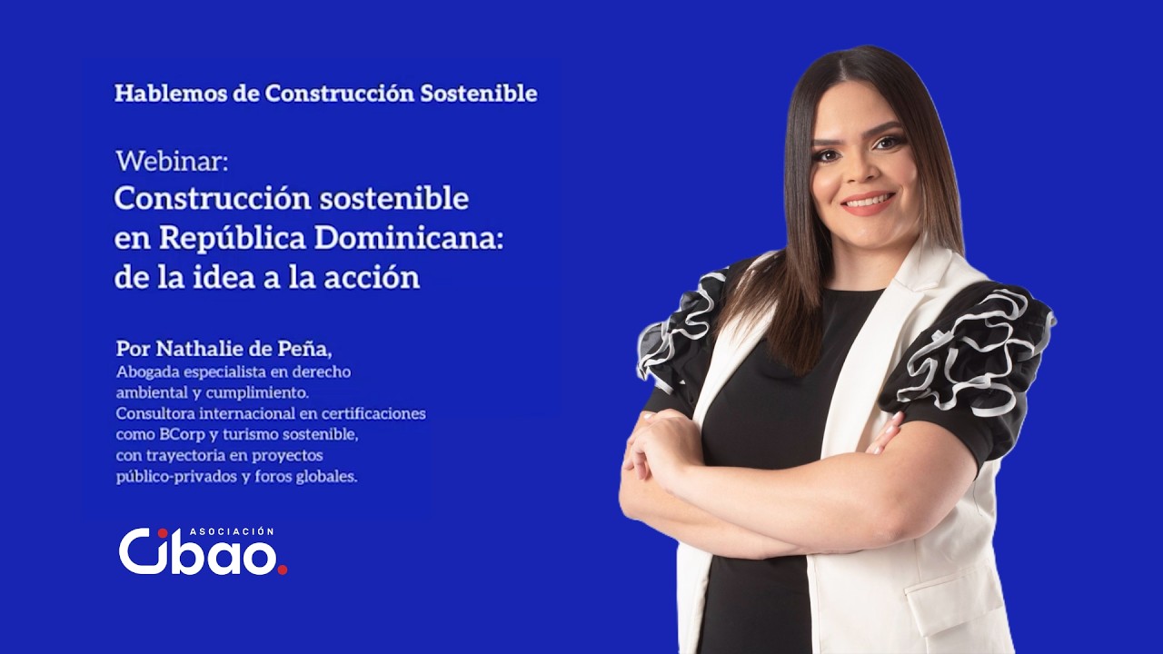 Construccion sostenible en República Dominicana: de la idea a la acción