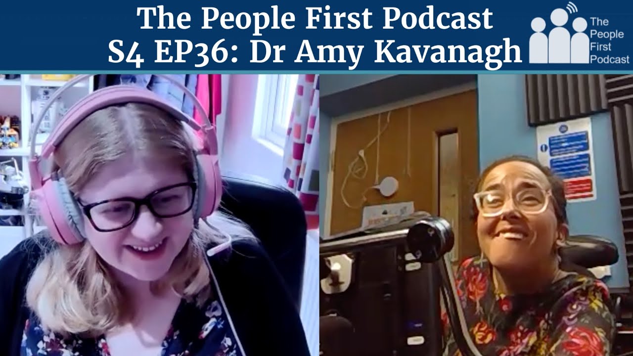 Living as a Disability Advocate! I PFKC Podcast S4E36 Dr Amy Kavanagh and Nadia Clarke [CC]