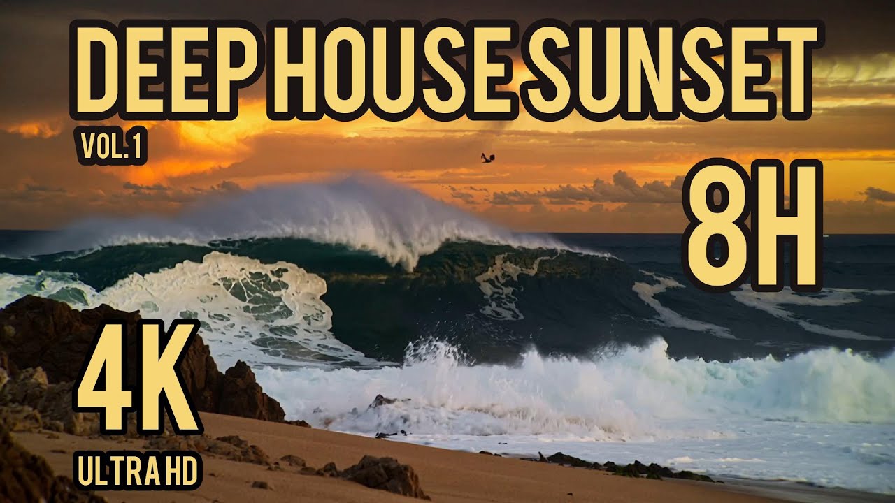 Deep House Vol.1(Vocal Deep House) for Cafés & Bars  | 8 Hours 4K Ambient