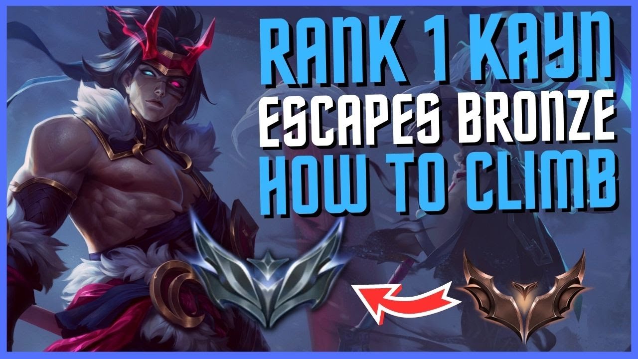 I TOOK MY KAYN INTO BRONZE 4 FOR THE SECOND TIME! RANK 1 KAYN VS ELO HELL! | UNRANKED TO CHALLENGER