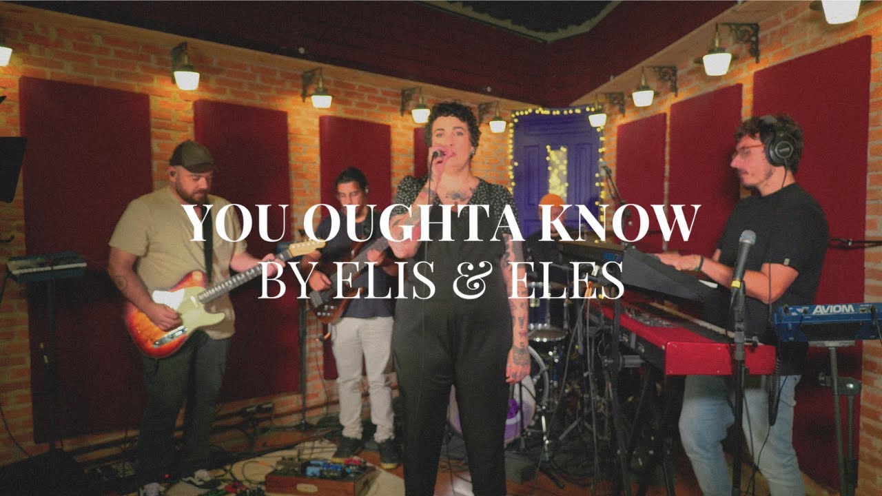 Elis & Eles - You Oughta Know @ Dok Estúdio