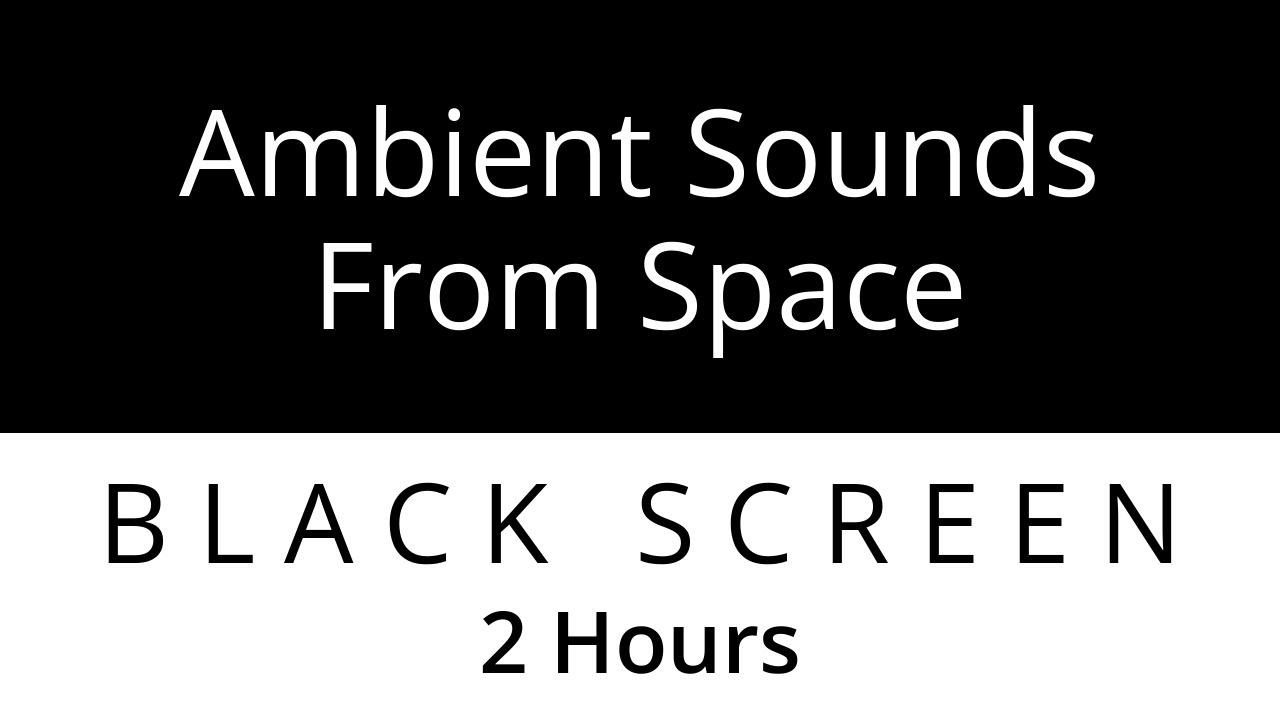 Ambient Sounds From Space - Spaceship - Edition - 2 Hours - Black Screen Sounds