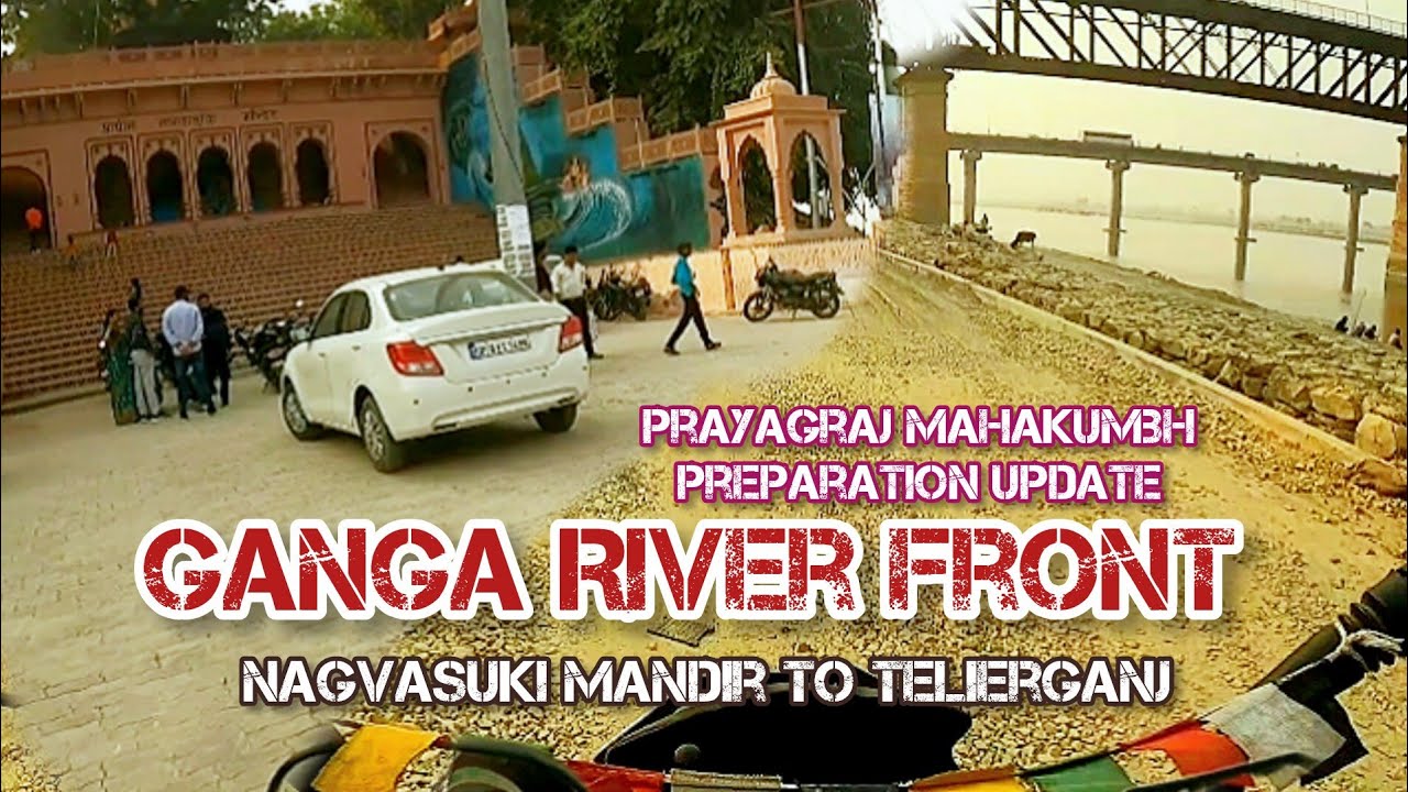 GANGA RIVER FRONT: Nagvasuki To Telierganj Full Motovlog