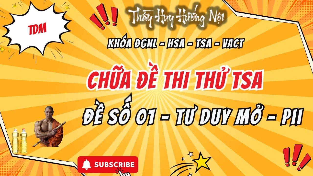 CHỮA ĐỀ THI THỬ TSA - ĐỀ SỐ 01 - PHẦN 2