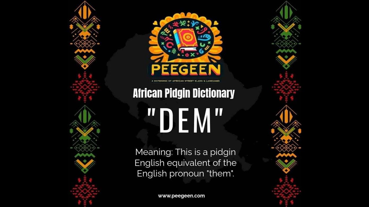DEM African Pidgin Dictionary