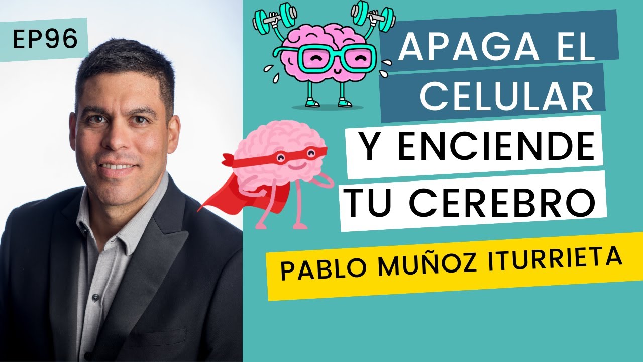 EP96 I APAGA EL CELULAR Y ENCIENDE TU CEREBRO