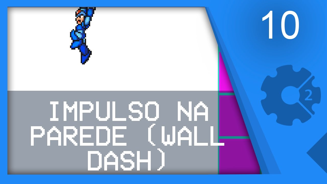DASH NA PAREDE - Recriando Megaman X Parte 10 [CONSTRUCT 2]