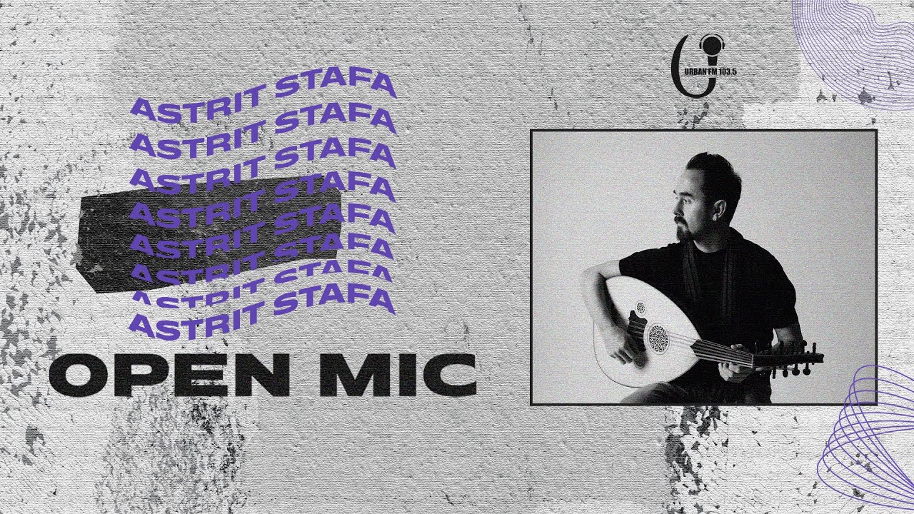 Open Mic S2E15 - Astrit Stafa (Interview)