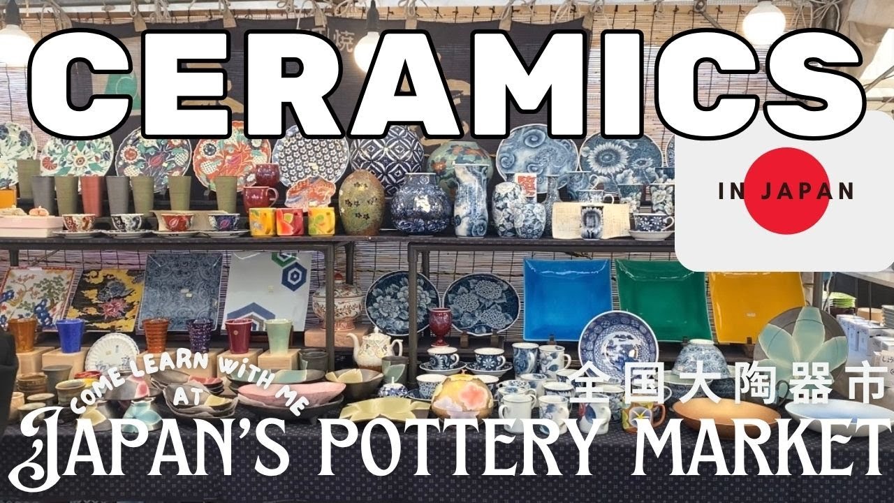 Visiting Japan’s Pottery Market | Learning About Traditional & Contemporary Japanese Ceramics