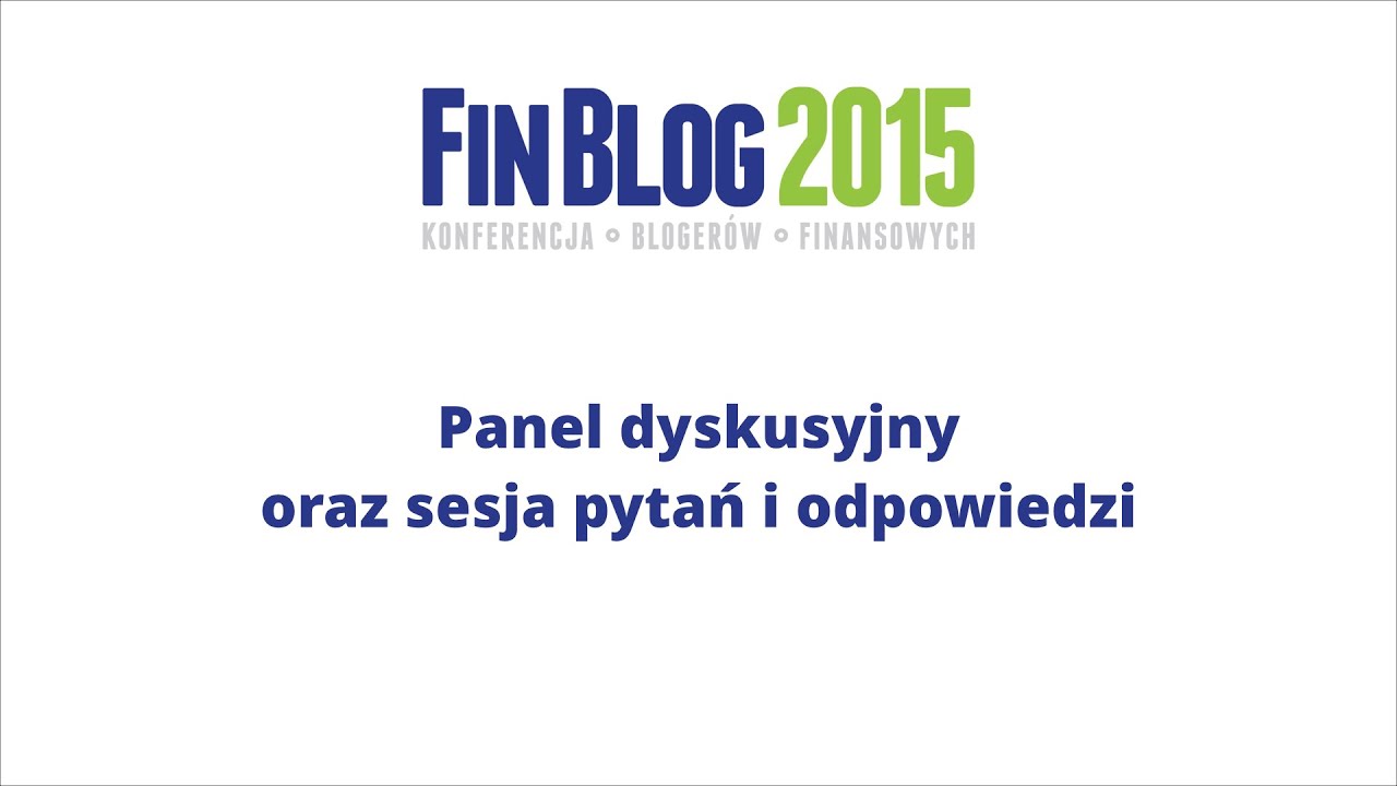 FinBlog 2015: Panel dyskusyjny bloger&oacute;w