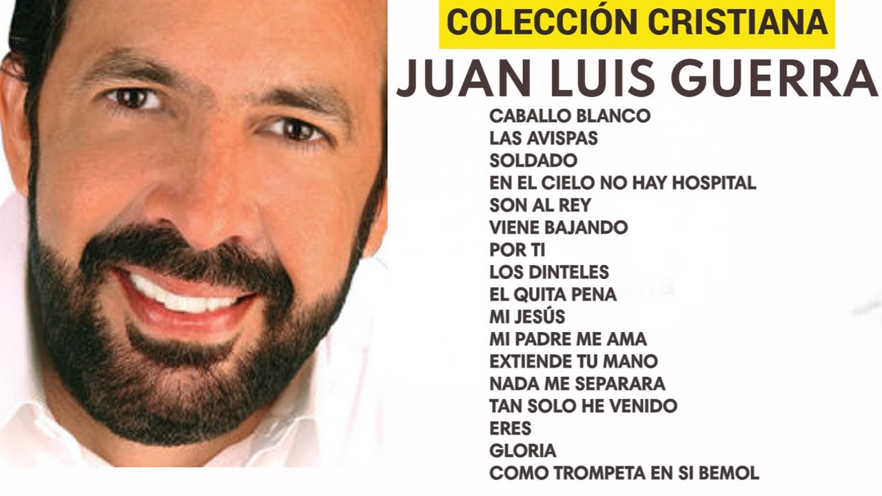 Juan.Luis.Guerra &Eacute;xitos Cristianos 2023🙌- Lo Mejor de lo Mejor Juan.Luis.Guerra