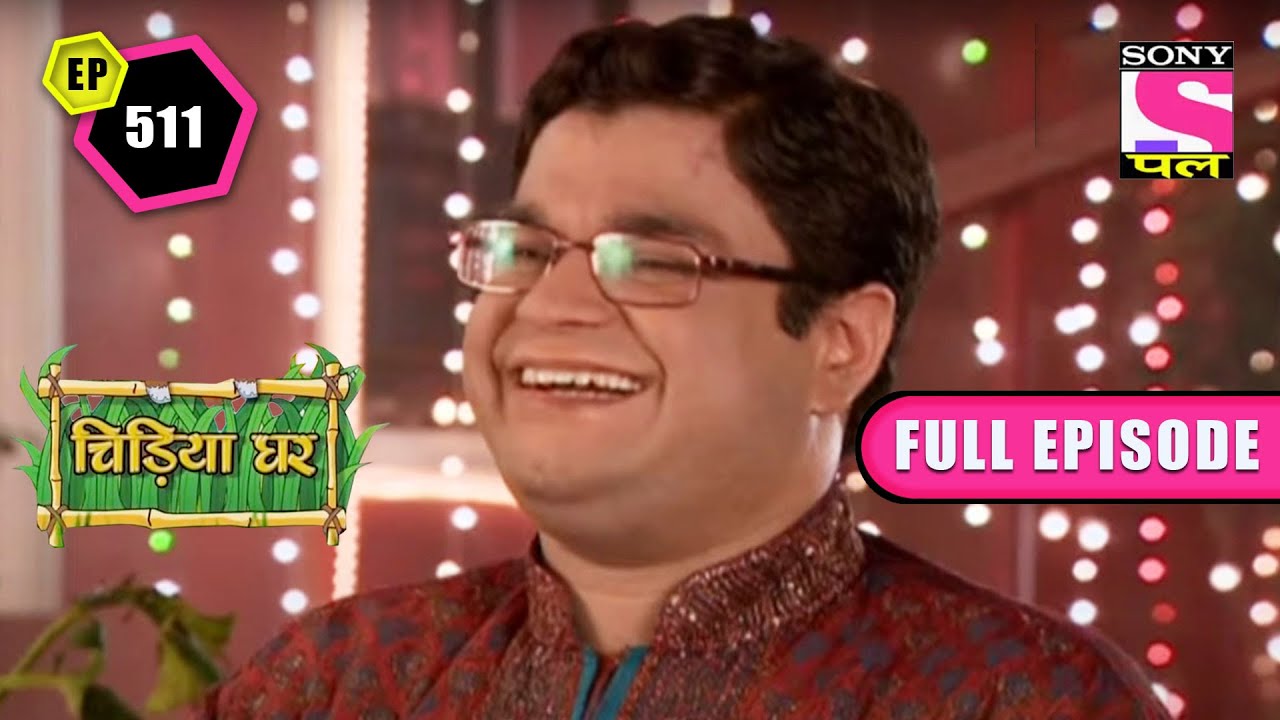 Mendhak Prasad Is Mesmerized To See Pari | Chidiya Ghar - Ep 511 | Full Episode | 7 June 2022