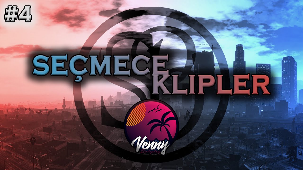 Venny RP Seçmece Klipler | Komik Anlar Venny | Seçmece #4