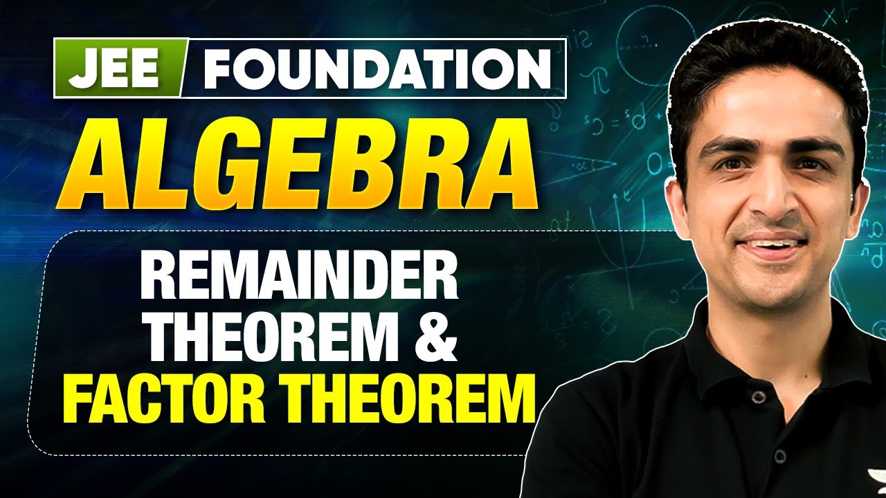 Remainder Theorem, Factor Theorem | Algebra | JEE Foundation | Arvind Kalia #jeefoundation #jee