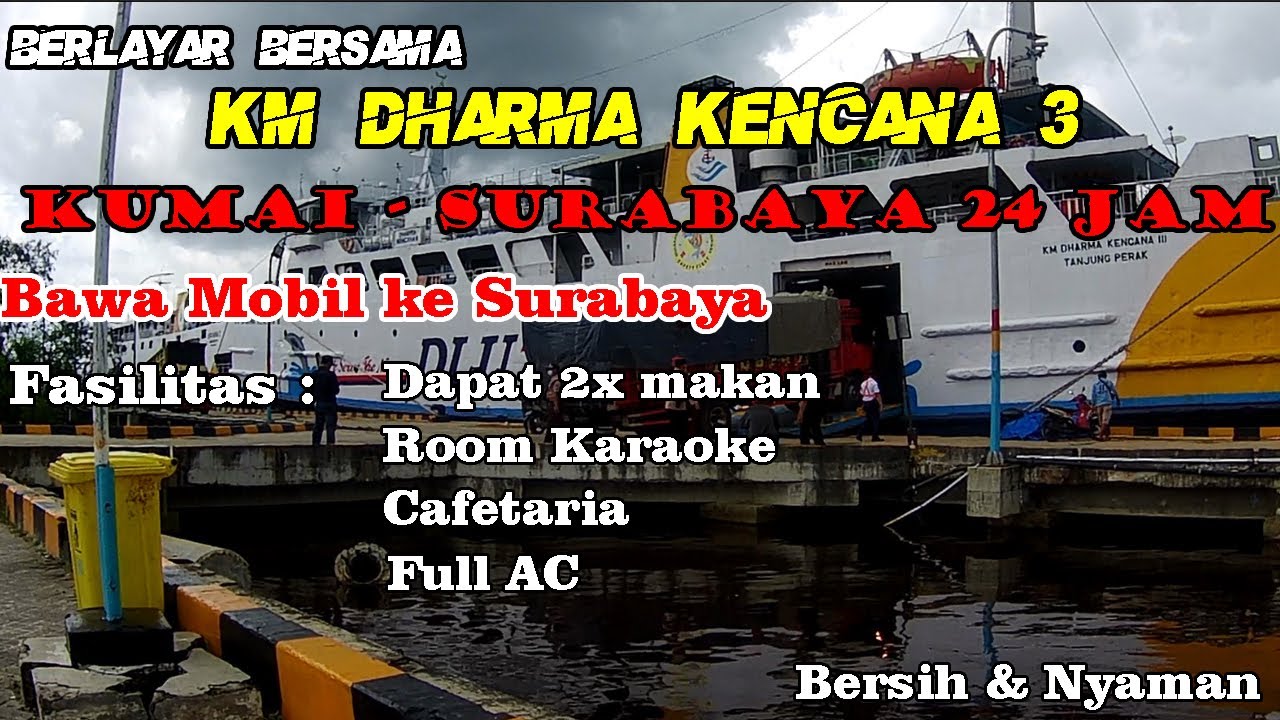 Perjalanan KUMAI menuju pelabuhan Tanjung Perak SURABAYA | KM DHARMA KENCANA 3
