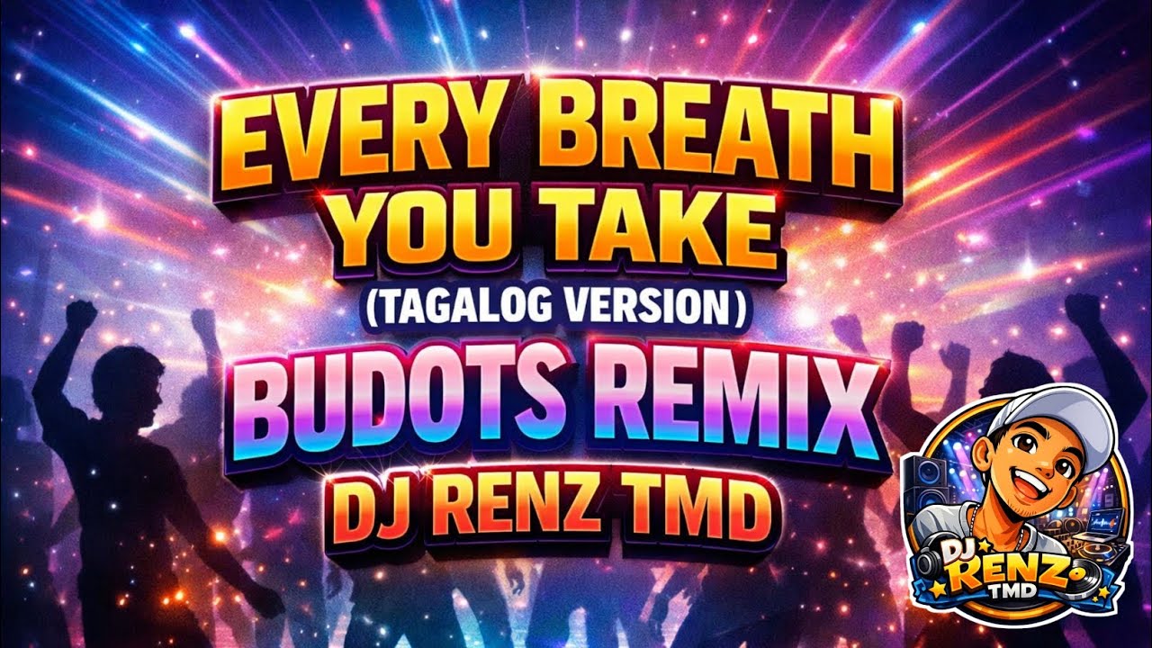 Every Breath You Take (Tagalog Version) Budots Remix | DJ RENZ TMD
