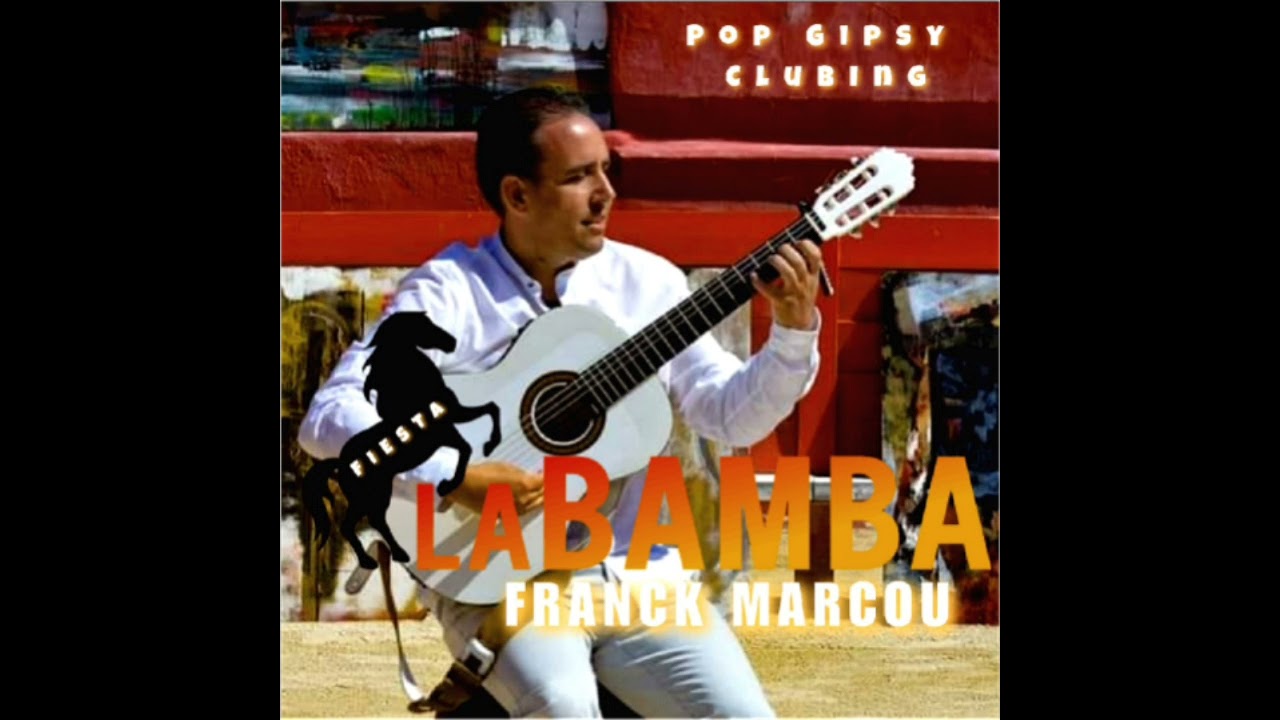 FRANCK MARCOU  EN MUSIQUE La bamba (Franck Marcou)