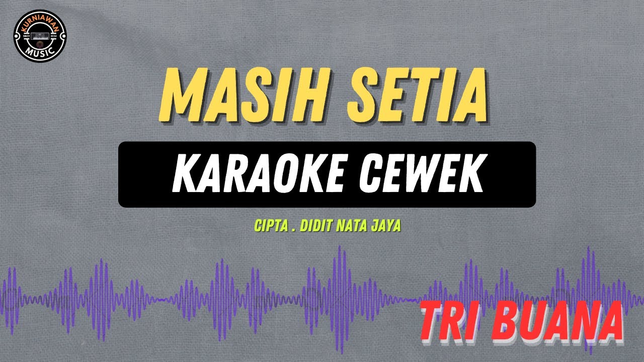 MASIH SETIA - ( KARAOKE CEWEK TEBARU ) Tri Buana
