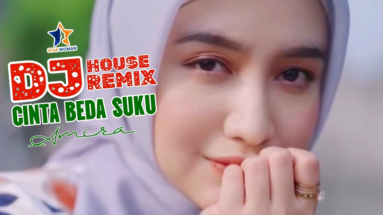 Dj House Remix Virall Di TikTok 2026 Amira - Cinta Beda Suku ( Official Music Star Woman Official )