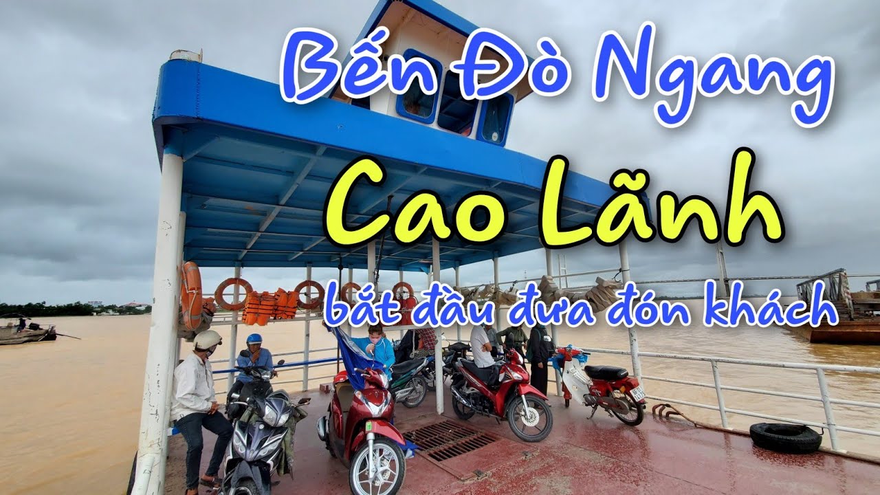 Bến Đò Ngang Cao Lãnh đã bắt đầu hoạt động đưa đón khách
