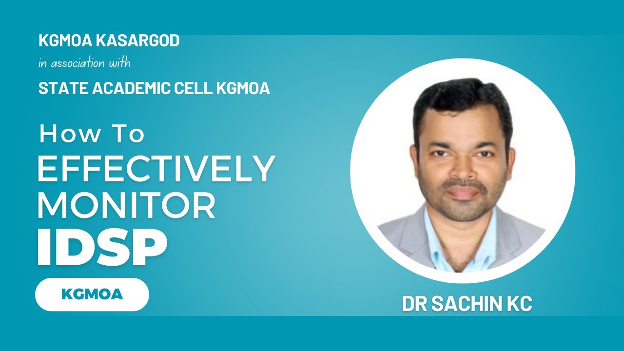 How to Effectively Monitor IDSP | KGMOA Webinar | Dr Sachin KC