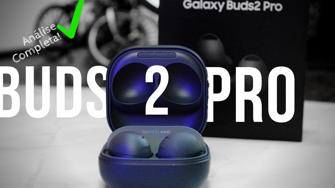 [Áudio] Samsung Galaxy Buds 2 Pro - Continuação do reinado[Análise e Review]