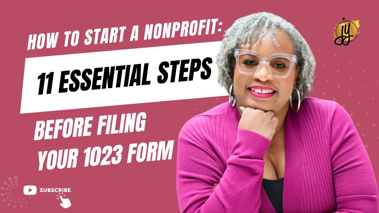 How to Start a Nonprofit: 11 Essential Steps Before Filing Your 1023 Form