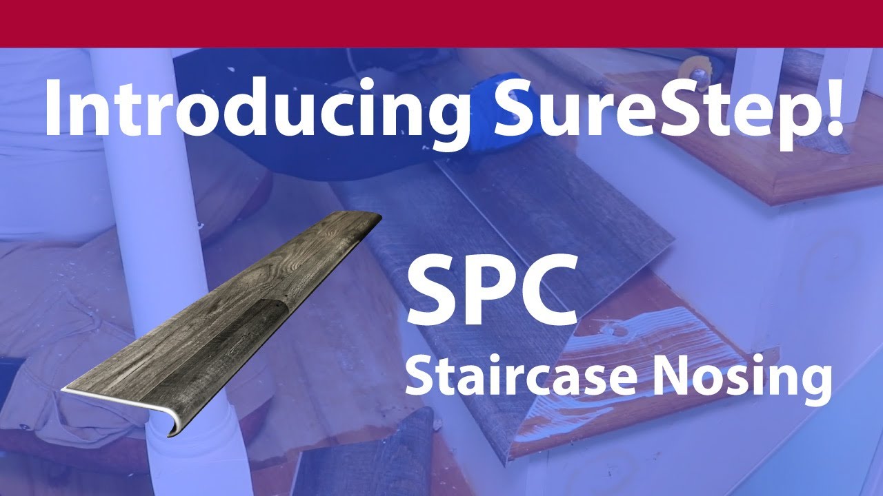 Introducing SureStep SPC Staircase Nosing