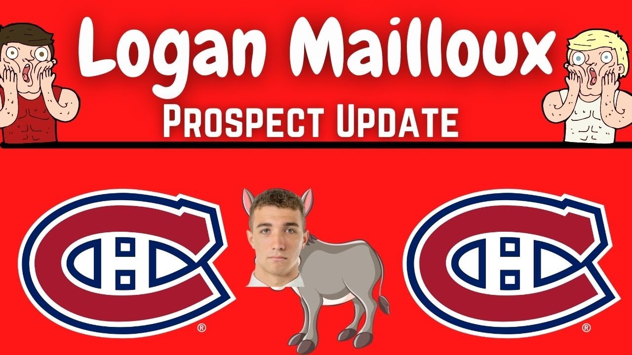 Habs Prospect Update - Logan Mailloux