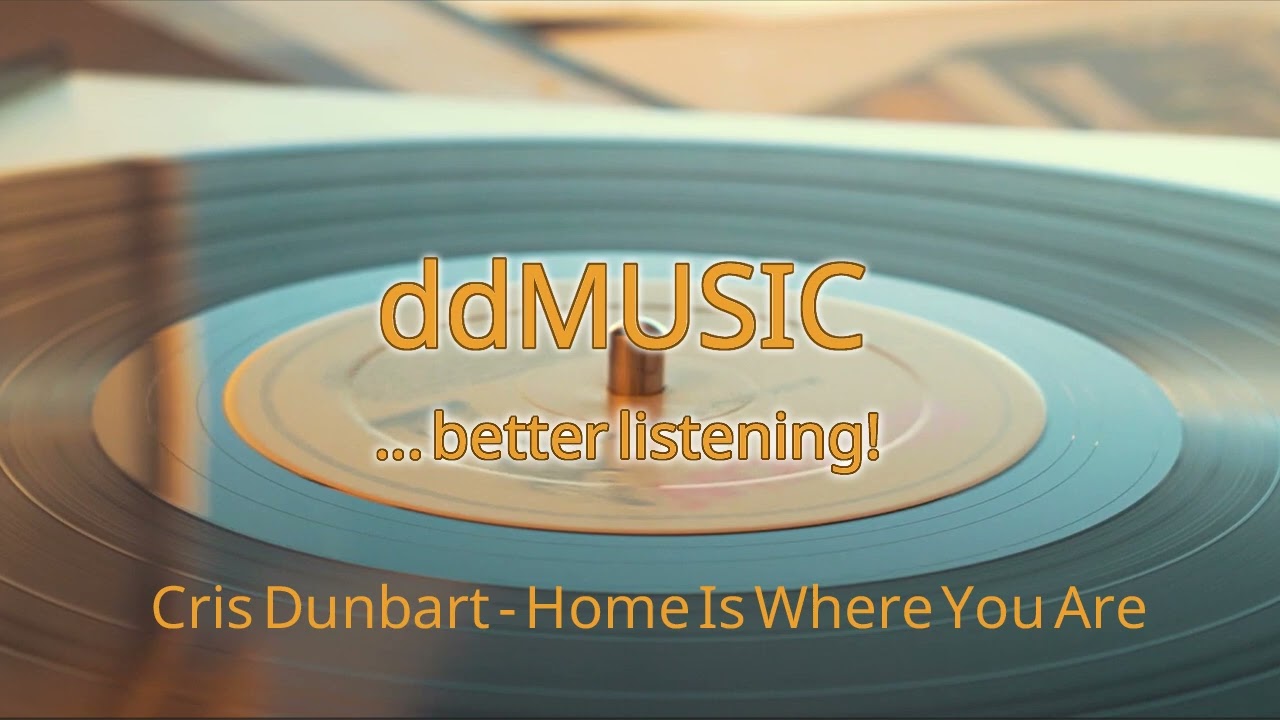 Cris Dunbart - Home Is Where You Are