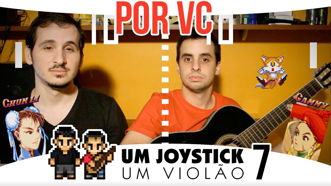 Um Joystick, Um Violão - 07