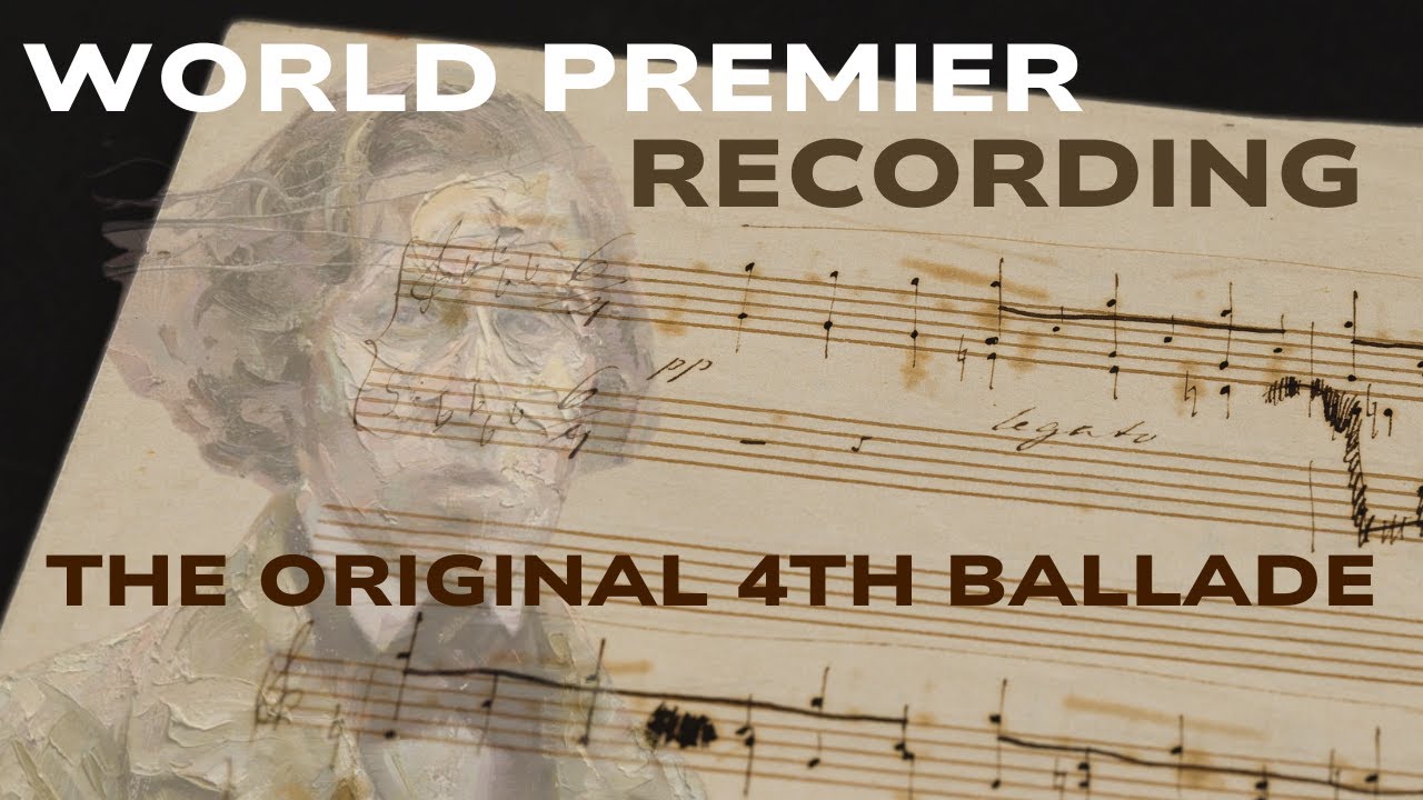 Chopin’s Ballade No. 4 – The Lost Manuscript (First-Ever Full Reconstruction & Recording)