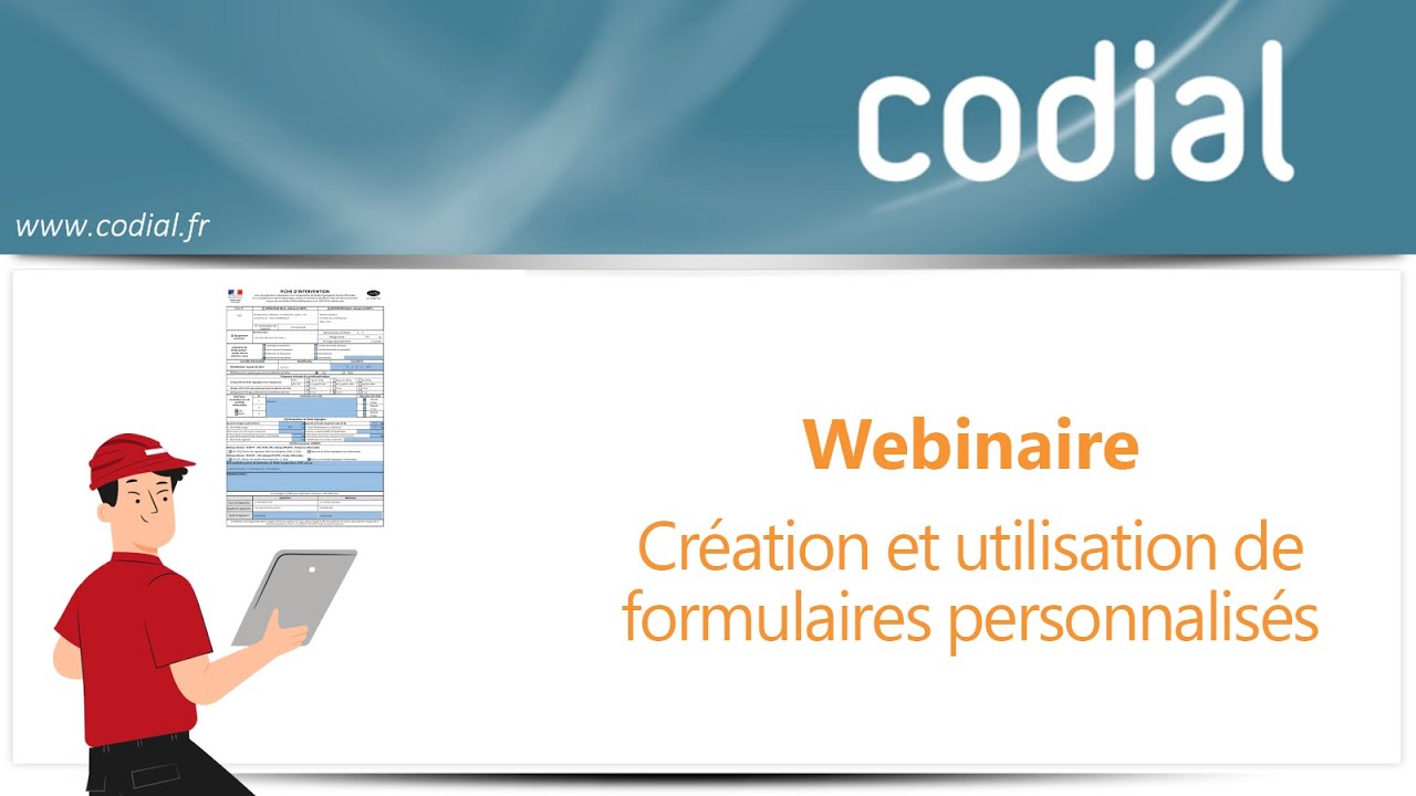 Webinaire 07/06/24 : création et utilisation de formulaires personnalisés dans Codial