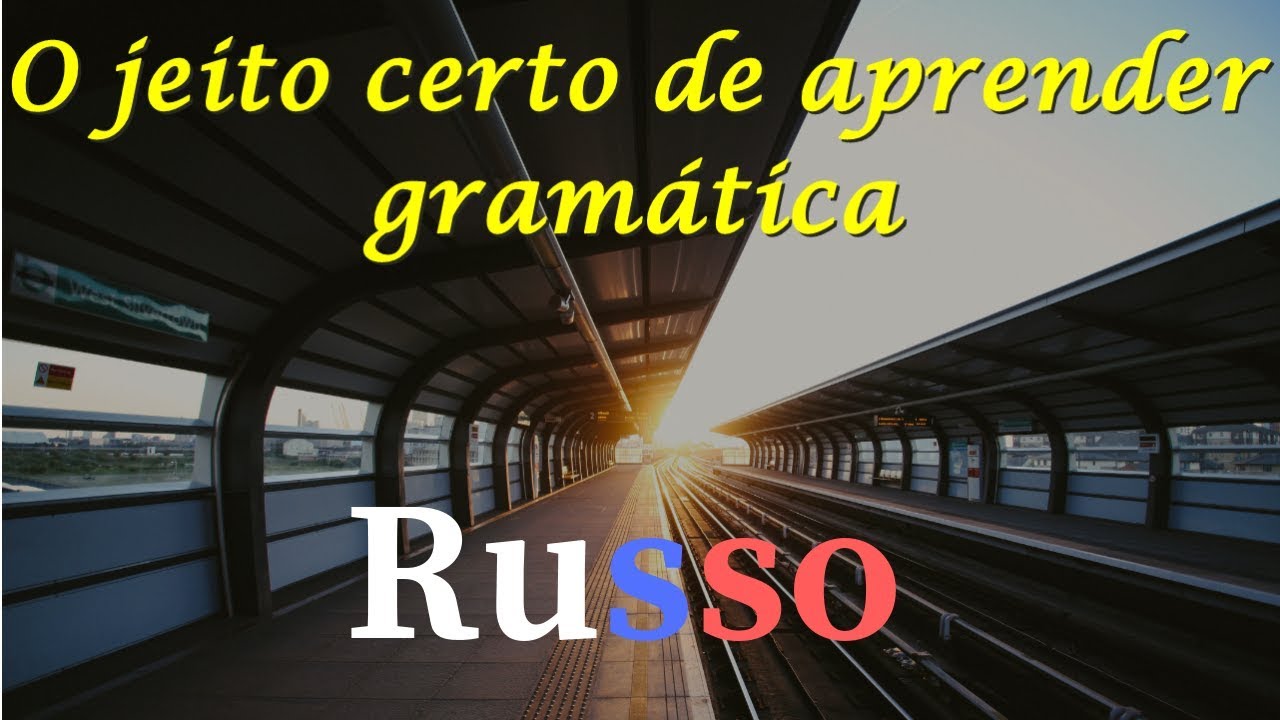 L&iacute;ngua Russa - O Jeito Certo De Aprender Gram&aacute;tica