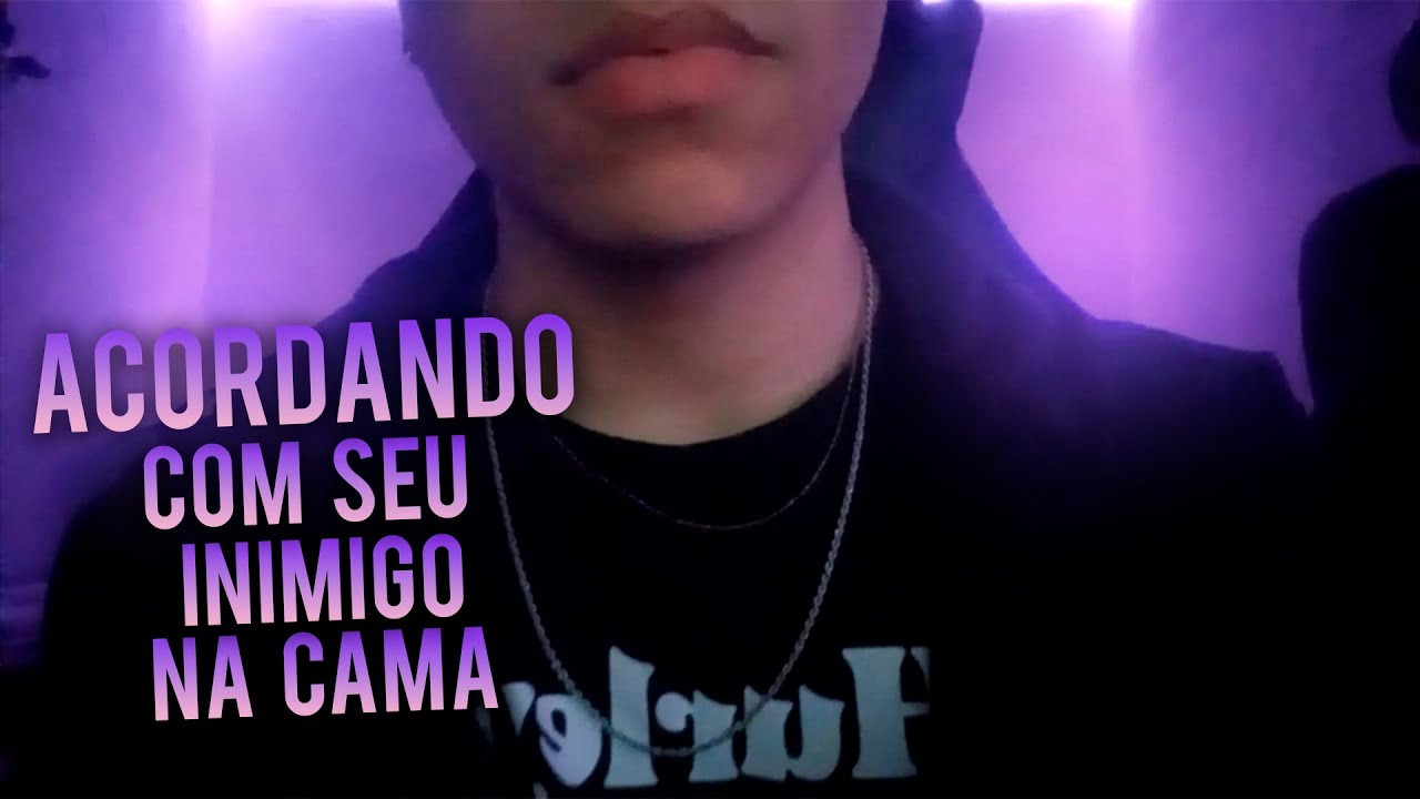 (ASMR) ACORDANDO COM SEU INIMIGO NA CAMA... [ENEMIES TO LOVE]