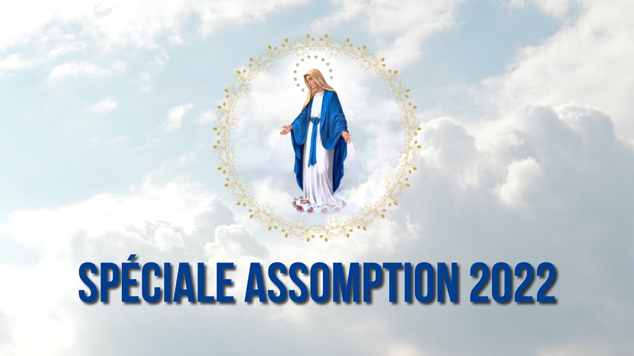 Sp&eacute;ciale Assomption 2022
