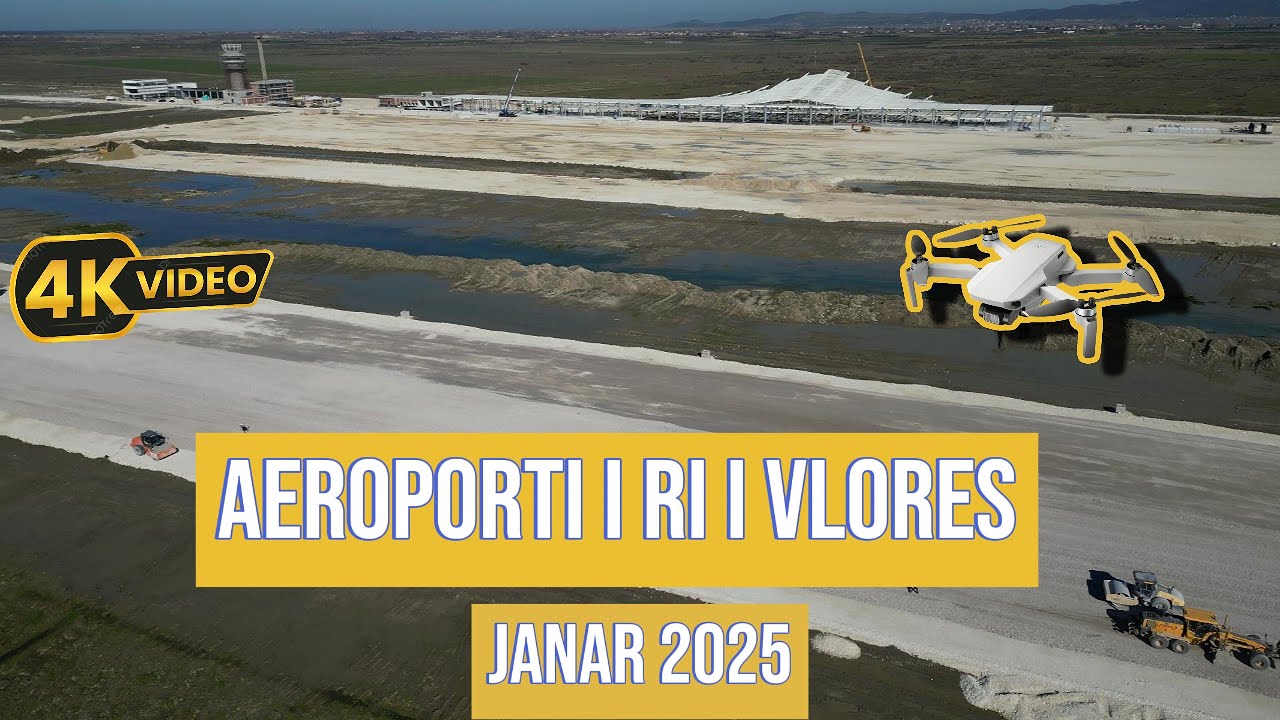 Video me dron | Aeroporti i Ri i Vlores | Punimet ne janar 2025