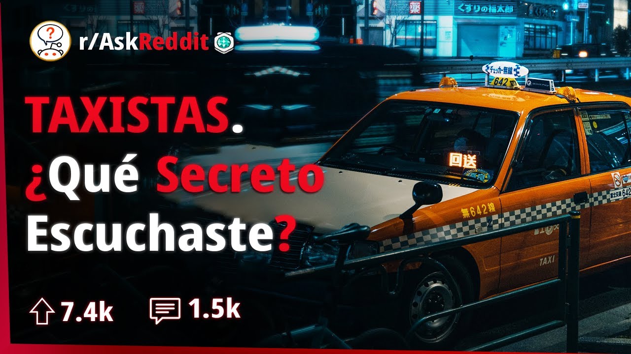 Taxistas Cuentan los PEORES SECRETOS que Escucharon | AskReddit Español 🚕