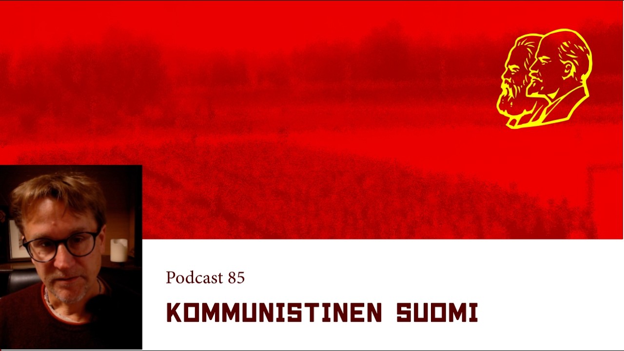 Podcast 85. Kommunistinen Suomi
