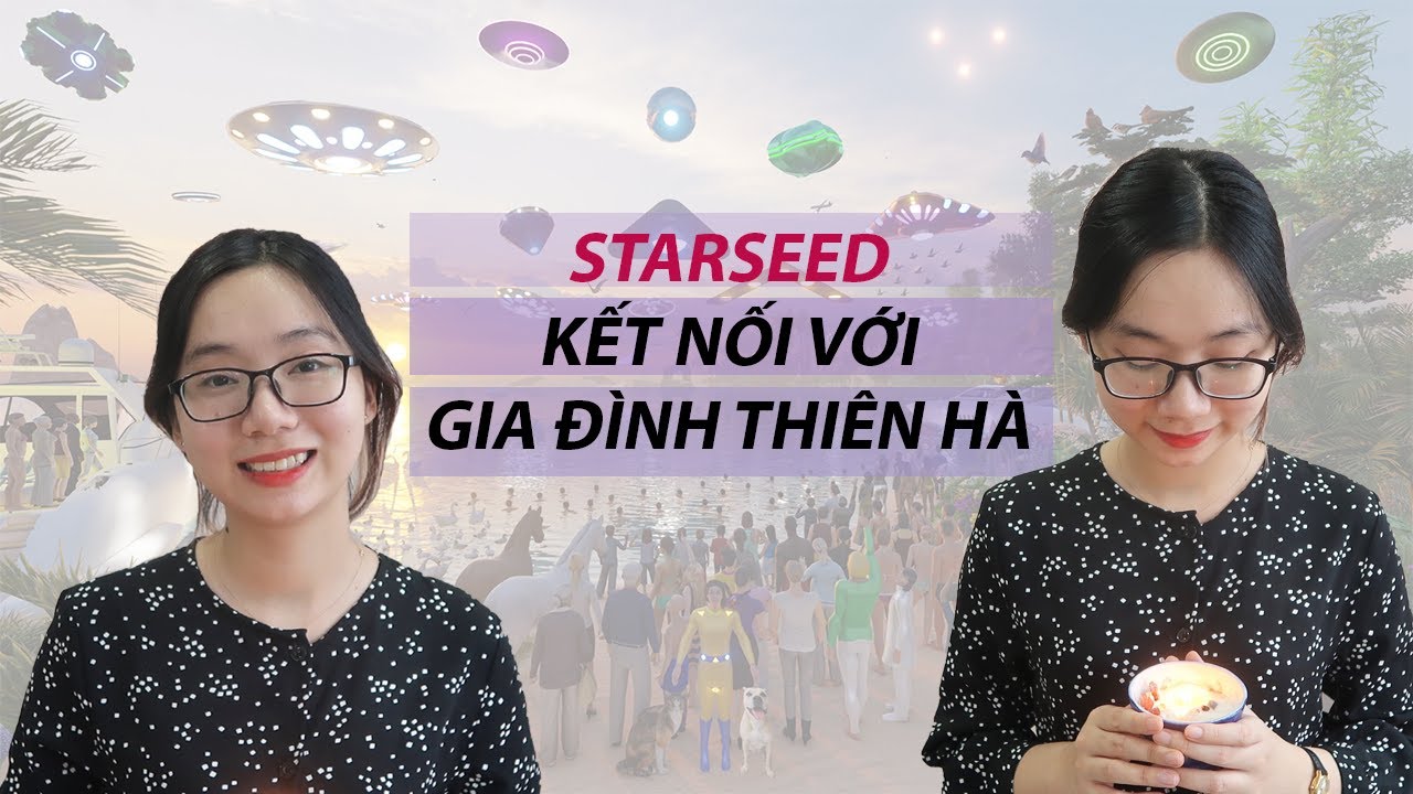 🛸 STARSEED 👽 - Làm sao Gặp - Kết nối với GIA ĐÌNH THIÊN HÀ, GIA ĐÌNH NGÔI SAO của bạn💫🪐🌟| The Ji Eun