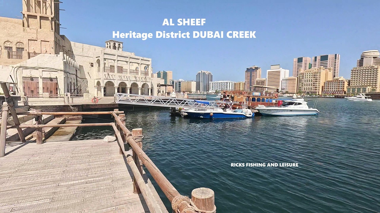 DUBAI TRAVEL: ALSHEEF on DUBAI CREEK