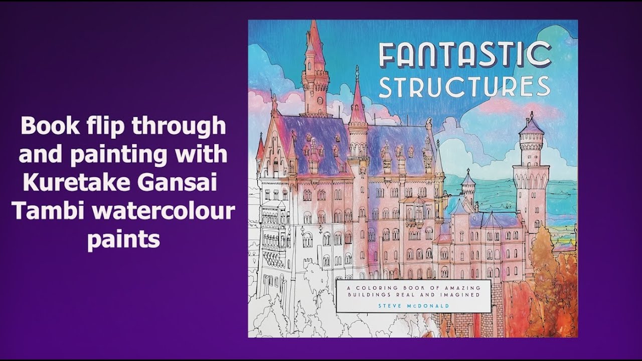 Fantastic Structures | Steve McDonald | book flip through | wc painting | Kuretake Gansai Tambi