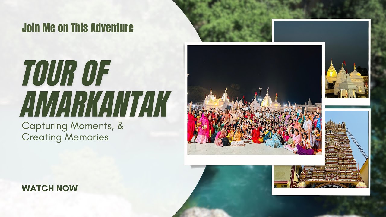 Tour of Amarkantak✨